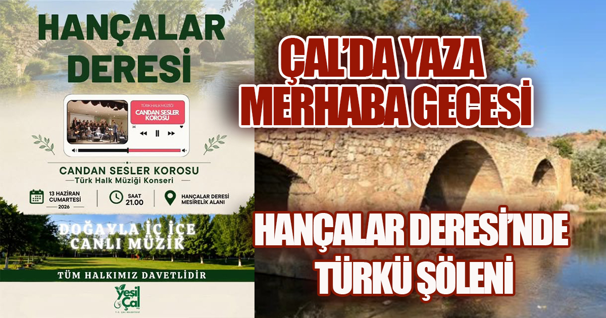 HANÇALAR DERESİ'NDE YAZA TÜRKÜLÜ MERHABA