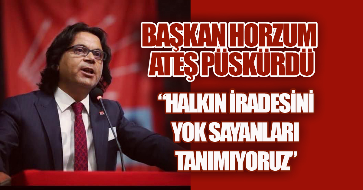 HORZUM'DAN SERT ÇIKIŞ: 