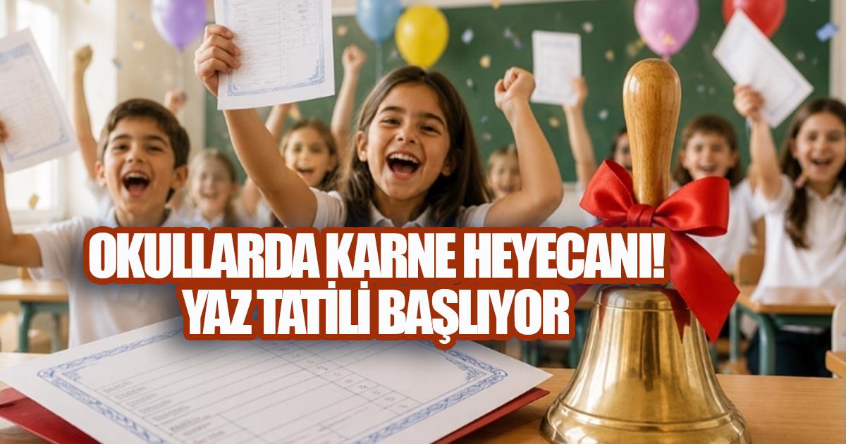 Okullarda karne heyecanı: Ders bitti, tatil zamanı