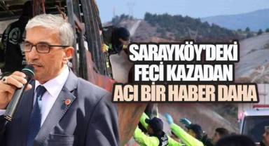 Sarayköy Faciasında Ağır Yaralı Yolcu da Hayatını Kaybetti