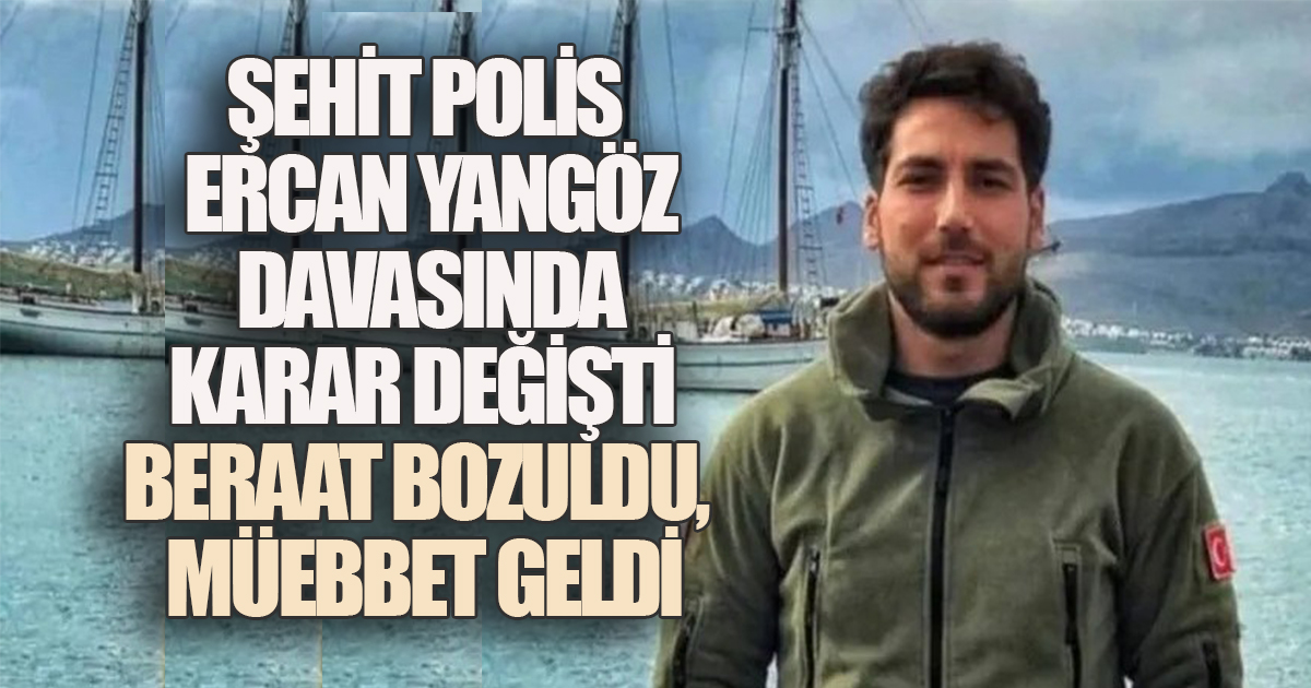 Şehit Polis Dosyasında Ailenin Hukuk Mücadelesi Sonuç Verdi: Beraat Kararı Müebbete Çevrildi