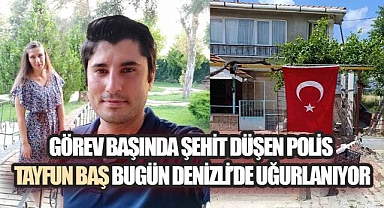 Şehit Polis Tayfun Baş Memleketi Denizli'de Toprağa Verilecek