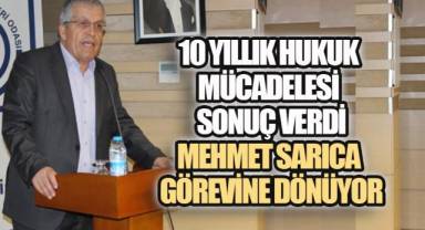 10 Yıllık Hukuk Mücadelesi Sonunda Kazandı: Mehmet Sarıca Görevine İade Edildi