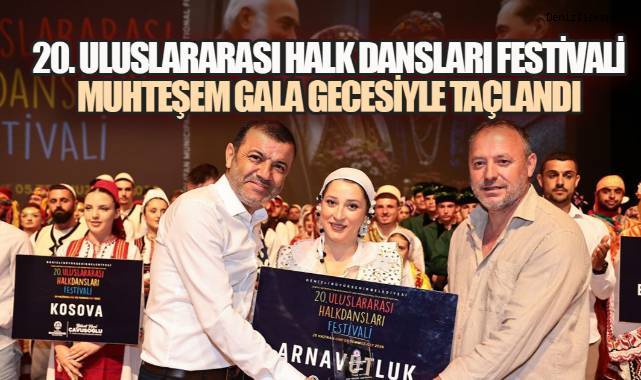 20. Uluslararası Halk Dansları Festivali muhteşem gala gecesiyle taçlandı
