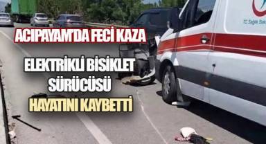 ACIPAYAM’DA FECİ KAZA: ELEKTRİKLİ BİSİKLET SÜRÜCÜSÜ HAYATINI KAYBETTİ