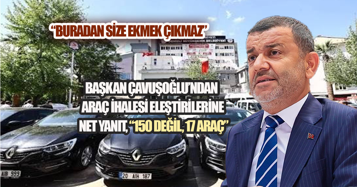 Araç İhalesi Tartışmasına Nokta Koyan Başkan Çavuşoğlu Verileri Paylaştı