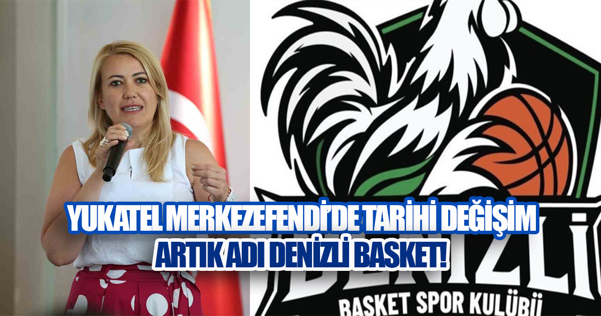 Avrupa’ya Denizli Basket Olarak Çıkacaklar! Kulüpte Tarihi Dönüşüm