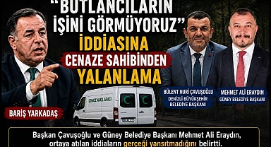 BARIŞ YARKADAŞ'IN İDDİASINI CENAZE SAHİBİ YALANLADI!