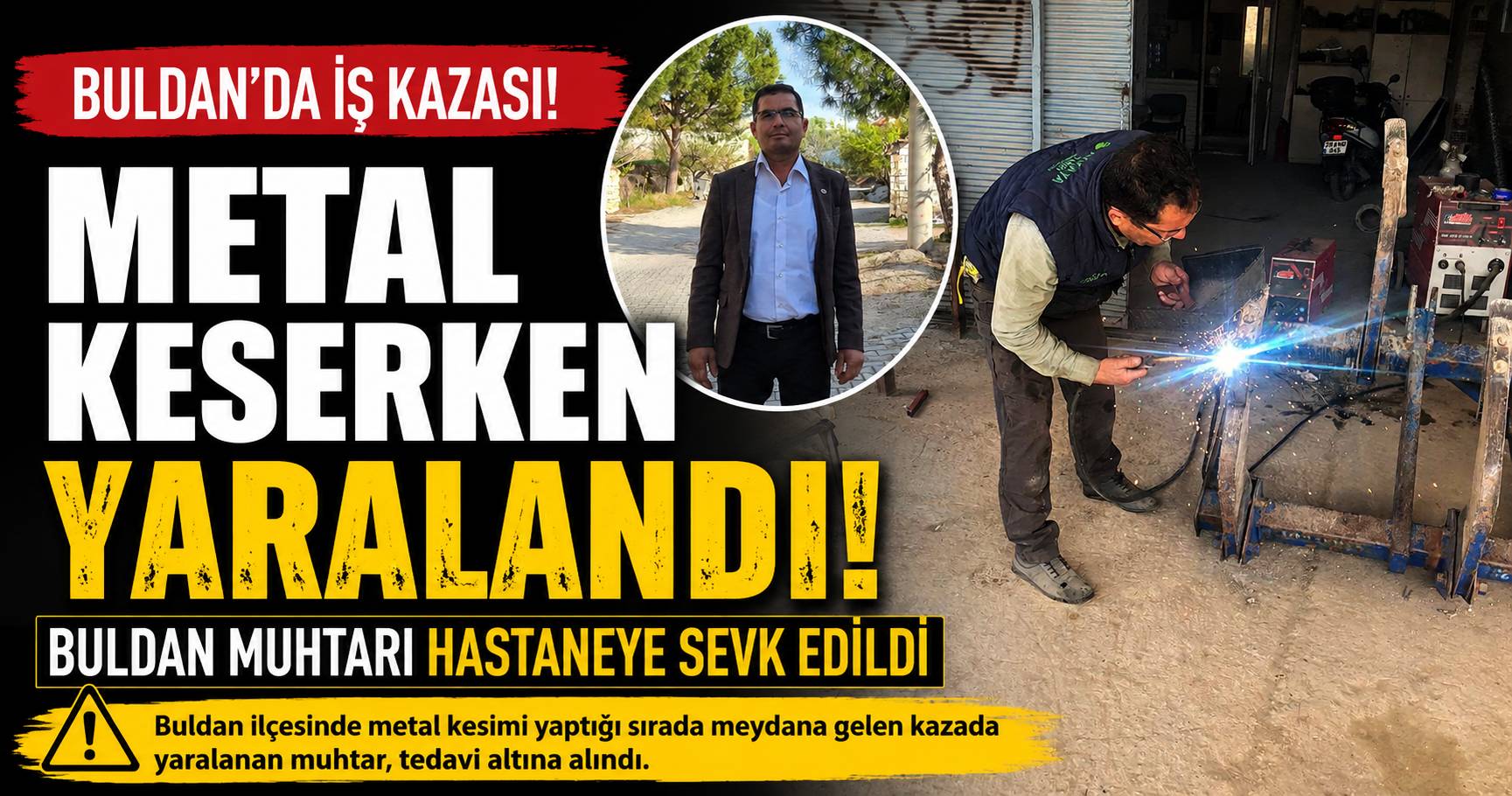 Buldan Muhtarı İş Kazasında Yaralandı
