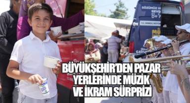 Büyükşehir'le Pazar alışverişi müzik şölenine dönüşüyor