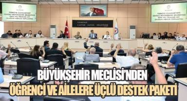 Büyükşehir Meclisi'nden öğrenci ve ailelere üçlü destek paketi