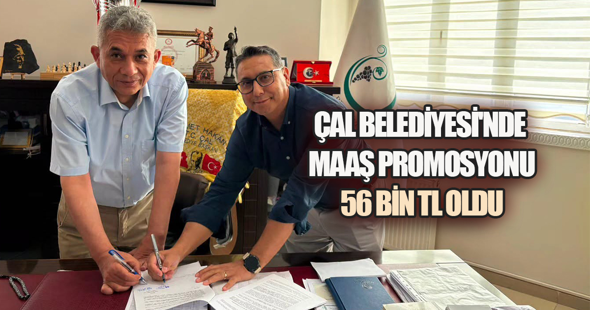 Çal Belediyesi ile Halkbank Arasında Promosyon Anlaşması: Personel 56 Bin TL Alacak