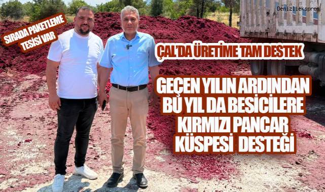 Çal Belediyesi'nden Besicilere Kırmızı Pancar Küspesi Desteği, Paketleme Tesisi Müjdesi