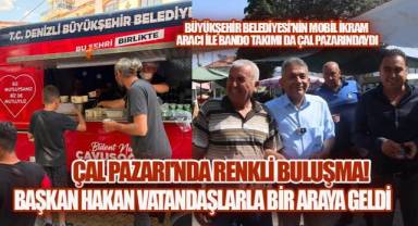 Çal'da Vatandaşlarla Buluşan Ahmet Hakan'dan Büyükşehir'e Teşekkür