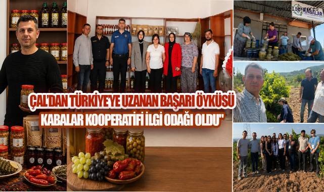Çal'dan Türkiye'ye Uzanan Başarı Öyküsü! Kabalar Kooperatifi Üreticinin Emeğini Değere Dönüştürüyor