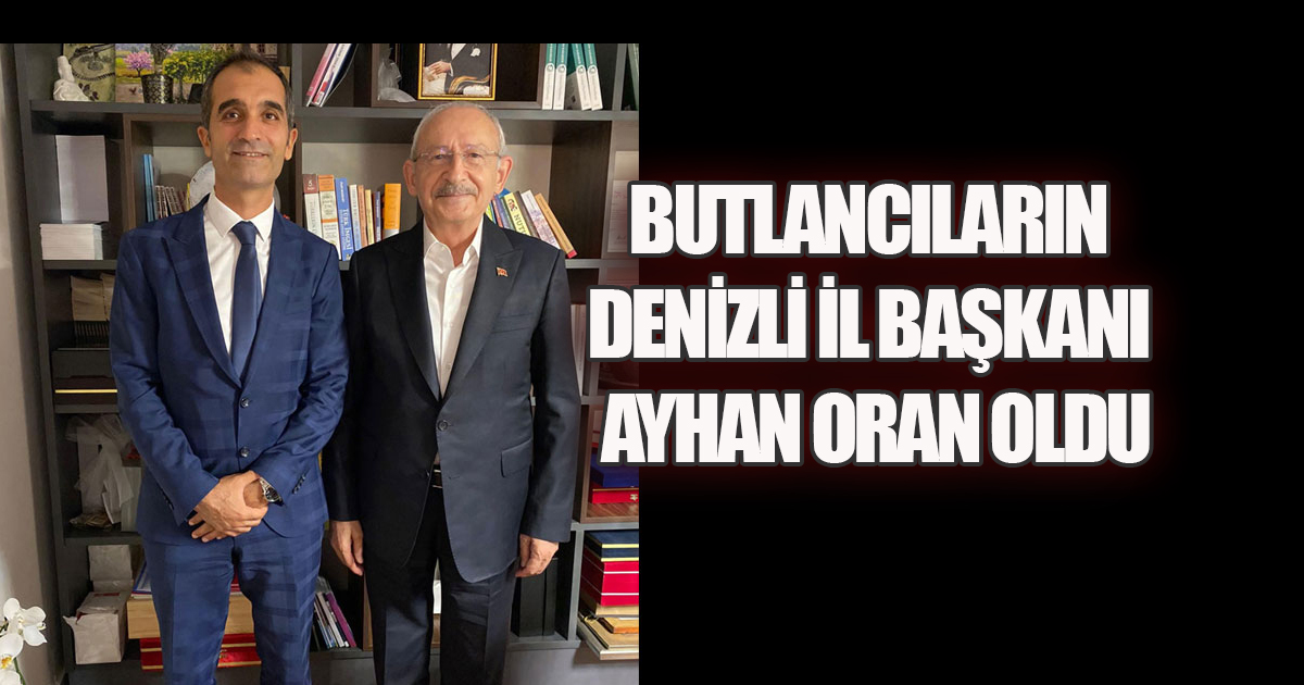 CHP Denizli'de Butlan Yönetiminin Yeni İl Başkanı Ayhan Oran
