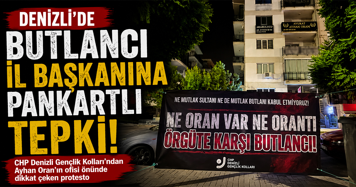 CHP Denizli Gençlik Kolları'ndan Butlancı İl Başkanına Pankartlı Tepki