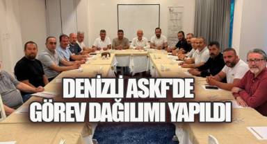 DENİZLİ ASKF'DE GÖREV DAĞILIMI YAPILDI