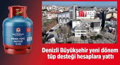 Denizli Büyükşehir yeni dönem tüp desteği hesaplara yattı