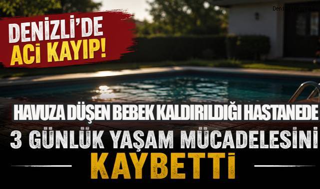 Denizli’de Kahreden Olay: Havuzda Bulunan 6 Yaşındaki Ayyüce Yaşamını Yitirdi
