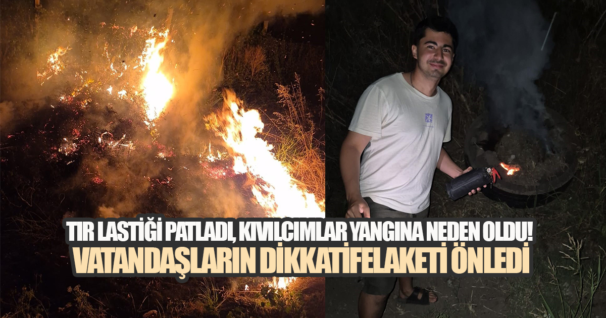Faciaya Ramak Kaldı! Tır Lastiğinden Çıkan Kıvılcımlar Yangına Yol Açtı