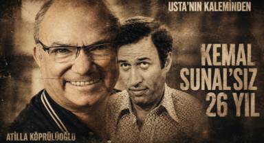 KEMAL SUNAL'SIZ 26 YIL...