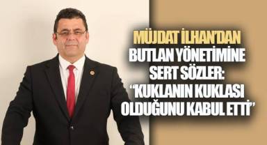Müjdat İlhan’dan Butlan Yönetimine Zehir Zemberek Sözler “Parti Yönetmeyi Bırakın, Koyun Dahi Güdemezsiniz!”