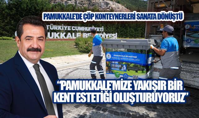 Pamukkale Belediyesi, ilçe genelinde yürüttüğü çevre temizliği çalışmalarına estetik bir boyut kazandırdı