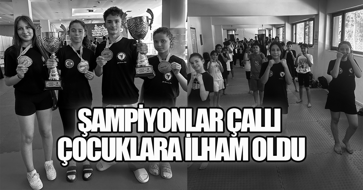 Türkiye, Avrupa ve dünya şampiyonları İlçedeki çocuklara ve gençlere rol model oldu