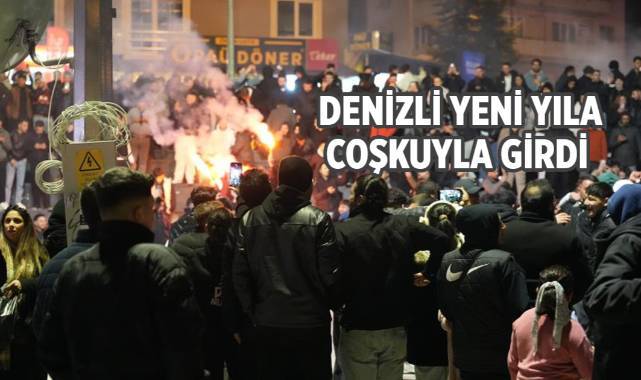 Denizli yeni yıla coşkuyla girdi